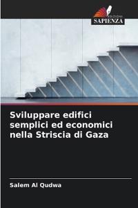 Sviluppare edifici semplici ed economici nella Striscia di Gaza