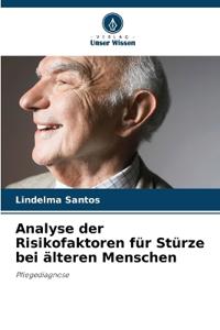 Analyse der Risikofaktoren für Stürze bei älteren Menschen