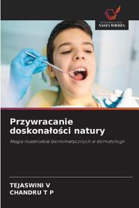 Przywracanie doskonalosci natury