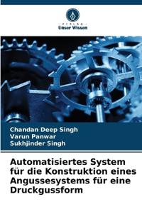 Automatisiertes System für die Konstruktion eines Angussesystems für eine Druckgussform