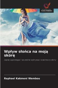 Wplyw slonca na moja skóre