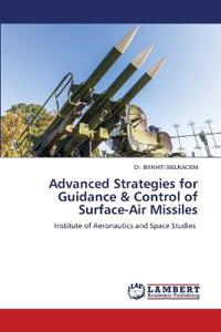 Advanced Strategies for Guidance & Control of Surface-Air Missiles