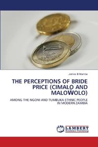 The Perceptions of Bride Price (Cimalo and MaloWolo)