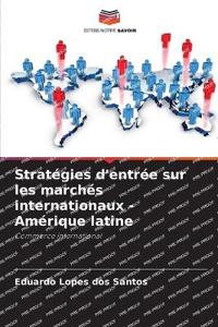Stratégies d'entrée sur les marchés internationaux - Amérique latine