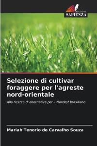 Selezione di cultivar foraggere per l'agreste nord-orientale