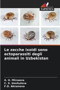 Le zecche ixoidi sono ectoparassiti degli animali in Uzbekistan