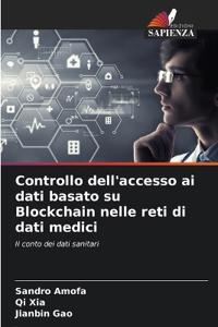 Controllo dell'accesso ai dati basato su Blockchain nelle reti di dati medici