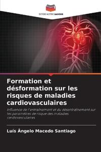 Formation et désformation sur les risques de maladies cardiovasculaires