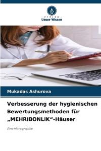 Verbesserung der hygienischen Bewertungsmethoden für "MEHRIBONLIK"-Häuser