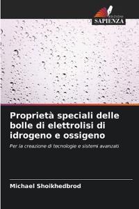 Proprietà speciali delle bolle di elettrolisi di idrogeno e ossigeno