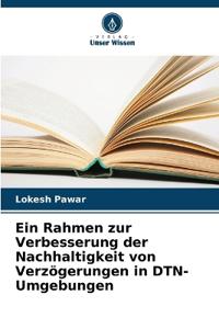 Ein Rahmen zur Verbesserung der Nachhaltigkeit von Verzögerungen in DTN-Umgebungen