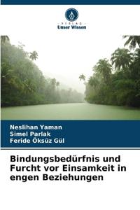 Bindungsbedürfnis und Furcht vor Einsamkeit in engen Beziehungen