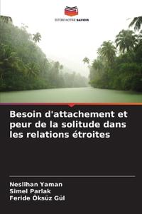 Besoin d'attachement et peur de la solitude dans les relations étroites