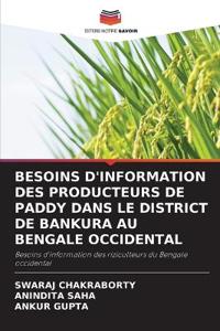 Besoins d'Information Des Producteurs de Paddy Dans Le District de Bankura Au Bengale Occidental