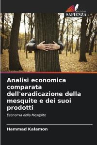 Analisi economica comparata dell'eradicazione della mesquite e dei suoi prodotti
