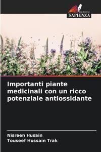 Importanti piante medicinali con un ricco potenziale antiossidante