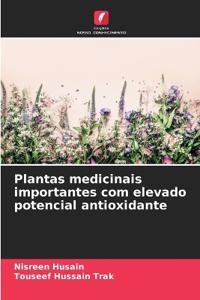 Plantas medicinais importantes com elevado potencial antioxidante