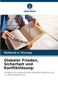 Globaler Frieden, Sicherheit und Konfliktlösung