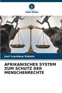 Afrikanisches System Zum Schutz Der Menschenrechte