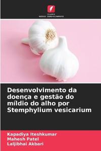 Desenvolvimento da doença e gestão do míldio do alho por Stemphylium vesicarium