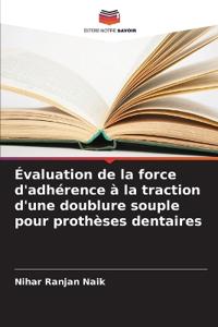Évaluation de la force d'adhérence à la traction d'une doublure souple pour prothèses dentaires