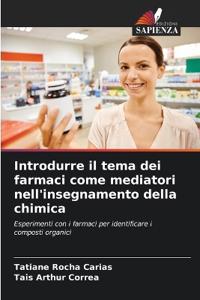Introdurre il tema dei farmaci come mediatori nell'insegnamento della chimica