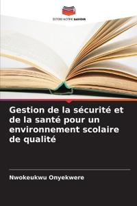 Gestion de la sécurité et de la santé pour un environnement scolaire de qualité