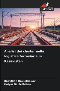 Analisi dei cluster nella logistica ferroviaria in Kazakistan