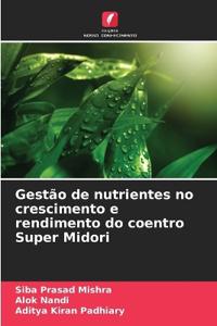 Gestão de nutrientes no crescimento e rendimento do coentro Super Midori