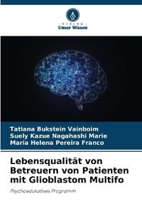 Lebensqualität von Betreuern von Patienten mit Glioblastom Multifo