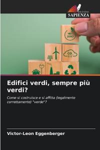 Edifici verdi, sempre più verdi?