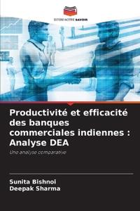 Productivité et efficacité des banques commerciales indiennes