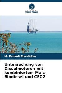 Untersuchung von Dieselmotoren mit kombiniertem Mais-Biodiesel und CEO2