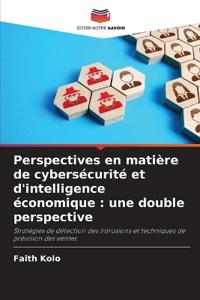 Perspectives en matière de cybersécurité et d'intelligence économique