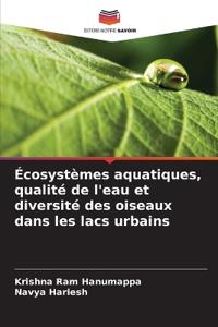 Écosystèmes aquatiques, qualité de l'eau et diversité des oiseaux dans les lacs urbains