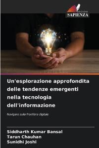 Un'esplorazione approfondita delle tendenze emergenti nella tecnologia dell'informazione