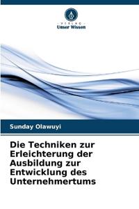 Die Techniken zur Erleichterung der Ausbildung zur Entwicklung des Unternehmertums