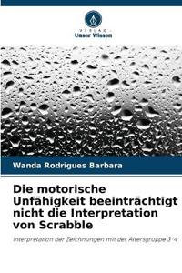 Die motorische Unfähigkeit beeinträchtigt nicht die Interpretation von Scrabble