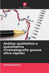 Análise qualitativa e quantitativa (Cromatografia gasosa ultra-rápida)