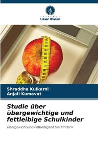 Studie über übergewichtige und fettleibige Schulkinder