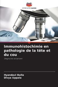 Immunohistochimie en pathologie de la tête et du cou