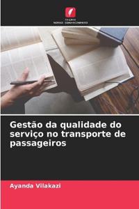 Gestão da qualidade do serviço no transporte de passageiros