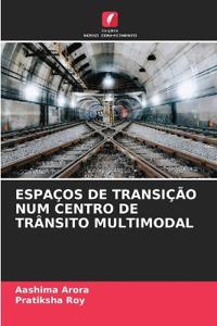Espaços de Transição Num Centro de Trânsito Multimodal