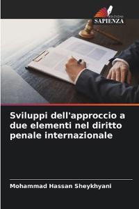 Sviluppi dell'approccio a due elementi nel diritto penale internazionale