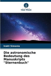 Die astronomische Bedeutung des Manuskripts "Sternenbuch"