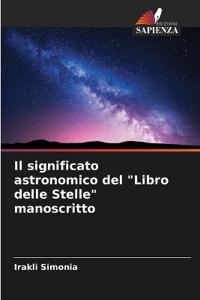 Il significato astronomico del "Libro delle Stelle" manoscritto