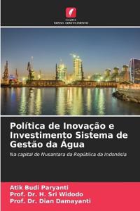 Política de Inovação e Investimento Sistema de Gestão da Água