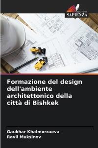 Formazione del design dell'ambiente architettonico della città di Bishkek