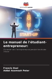 Le manuel de l'étudiant-entrepreneur