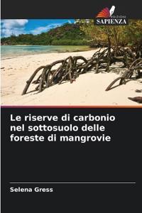 Le riserve di carbonio nel sottosuolo delle foreste di mangrovie